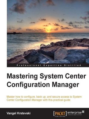 cover image of Mastering Microsoft System Centre Configuration Manager
